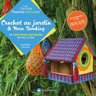 CROCHET AU JARDIN ET YARN BOMBING