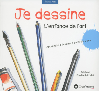 JE DESSINE L´ ENFANCE DE L´ ART