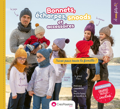 BONNETS, ECHARPES, SNOODS ET ACCESSOIRES : TRICOT POUR TOUTE LA FAMILLE !
