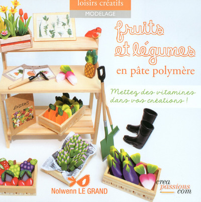 FRUITS ET LEGUMES EN PATE POLYMERE