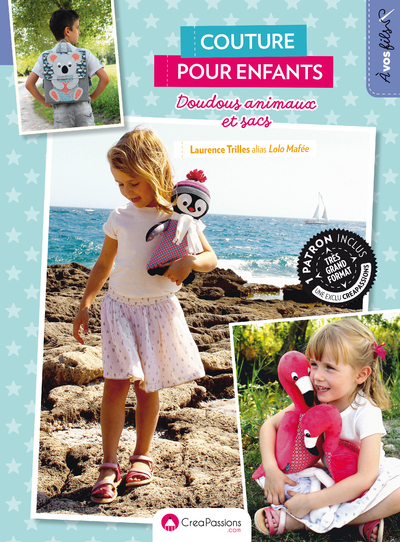 COUTURE POUR ENFANTS - DOUDOUS ANIMAUX ET SACS