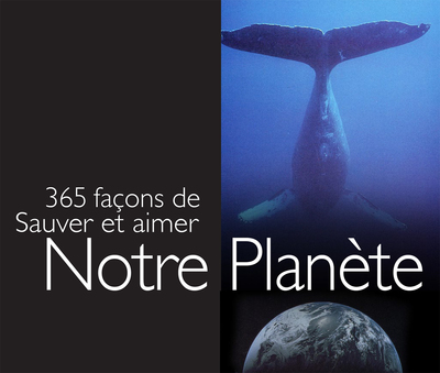 365 FACONS DE SAUVER LA PLANETE