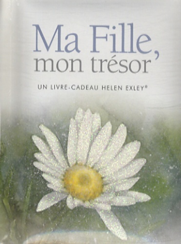 MA FILLE, MON TRESOR GF