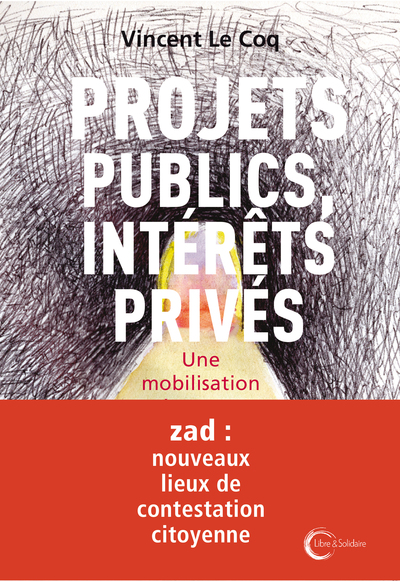 PROJETS PUBLICS, INTERETS PRIVES