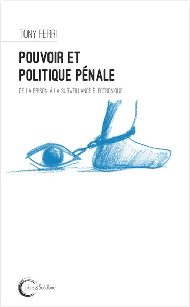 POUVOIR ET POLITIQUE PENALE