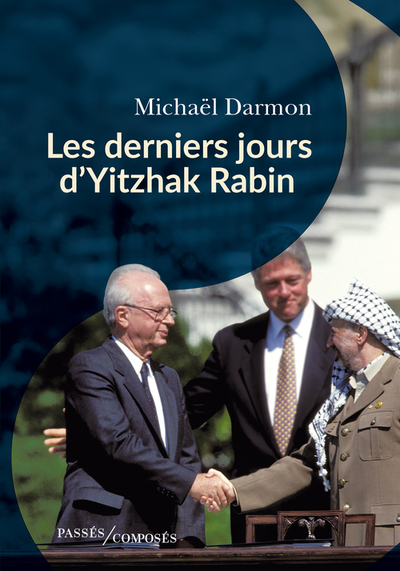LES DERNIERS JOURS D´YITZHAK RABIN