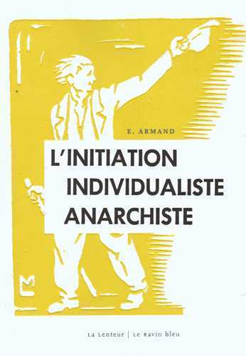 L´INITIATION INDIVIDUALISTE ANARCHISTE