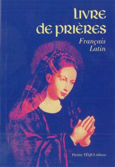 LIVRE DE PRIERES - FRANCAIS - LATIN