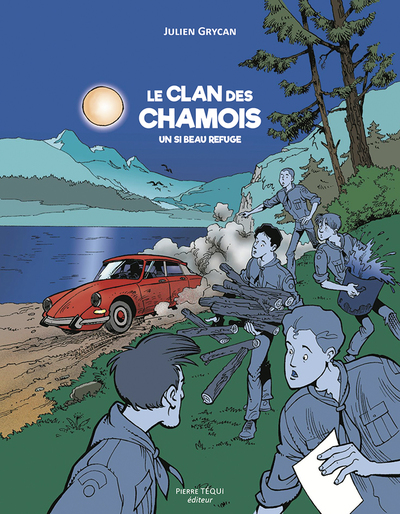 CLAN DES CHAMOIS - UN SI BEAU REFUGE - EDITION ILLUSTREE