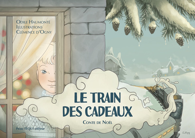 LE TRAIN DES CADEAUX - CONTE DE NOEL - EDITION ILLUSTREE