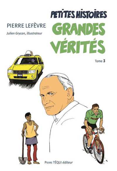 PETITES HISTOIRES, GRANDES VERITES - TOME 3
