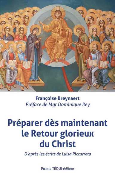 PREPARER DES MAINTENANT LE RETOUR GLORIEUX DU CHRIST - D´APRES LES ECRITS D