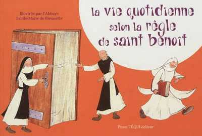 VIE QUOTIDIENNE SELON LA REGLE DE SAINT BENOIT