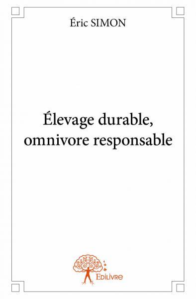 ELEVAGE DURABLE, OMNIVORE RESPONSABLE