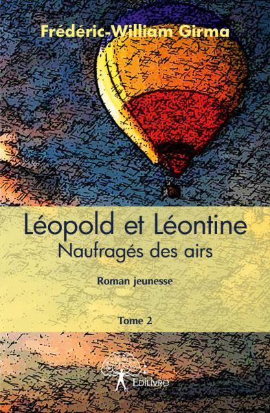 LEOPOLD ET LEONTINE - TOME 2