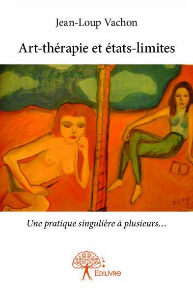 ART-THERAPIE ET ETATS-LIMITES