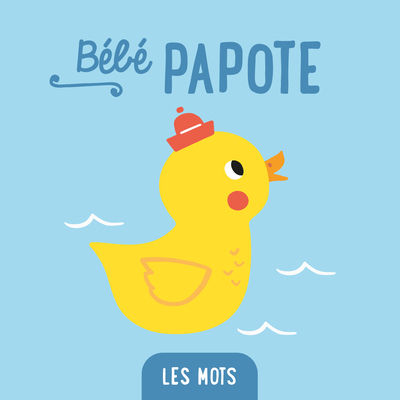 MOTS / BEBE PAPOTE , BLEU CANARD
