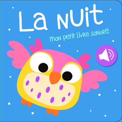 NUIT -  MON PETIT LIVRE SONORE