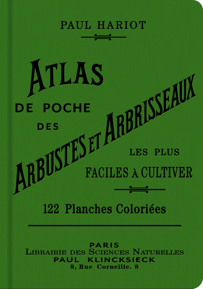 ATLAS DE POCHE DES ARBUSTES ET ARBRISSEAUX LES PLUS FACILES A CULTIVER