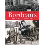 BORDEAUX SOUS L´ OCCUPATION