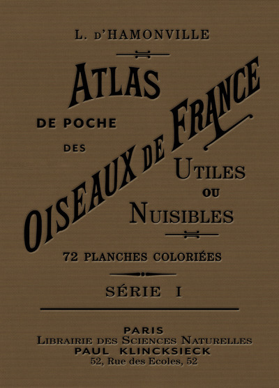 ATLAS DE POCHE DES OISEAUX DE FRANCE UTILES OU NUISIBLES