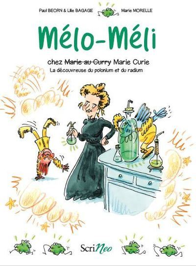 MELO-MELI CHEZ MARIE CURIE