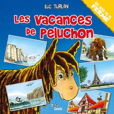 VACANCES DE PELUCHON (COLL. PELUCHON ET LES AMIS DE LA FERME)
