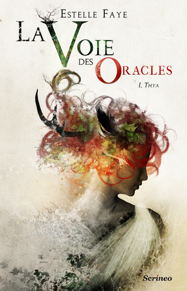 VOIE DES ORACLES, TOME 1 : THYA (LA)