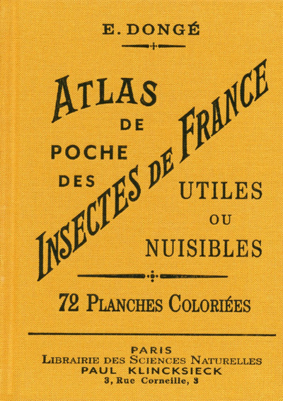 ATLAS DE POCHE DES INSECTES DE FRANCE UTILES OU NUISIBLES