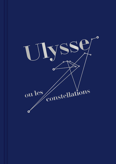 ULYSSE OU LES CONSTELLATIONS