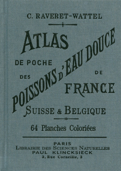 ATLAS DE POCHE DES POISSONS D´EAU DOUCE DE FRANCE, SUISSE & BELGIQUE