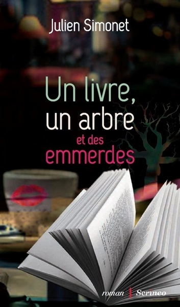 LIVRE, UN ARBRE ET DES EMMERDES