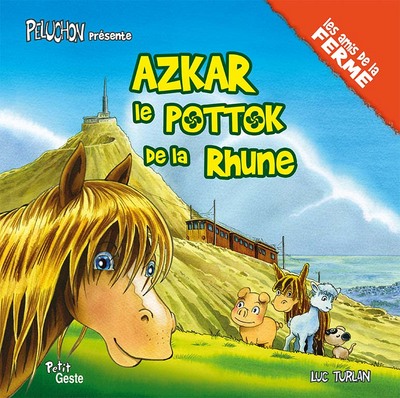 AZKAR - LE POTTOK DE LA RHUNE (COLL. PELUCHON ET LES AMIS DE LA FERME)