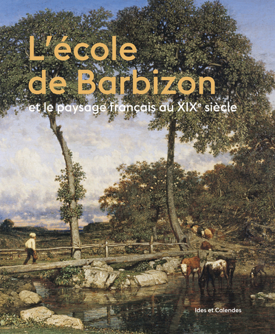 ECOLE DE BARBIZON ET LE PAYSAGE FRANCAIS AU XIXE SIECLE (L´)