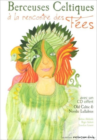BERCEUSES CELTIQUES A LA RENCONTRE DES FEES ( CD INCLUS)
