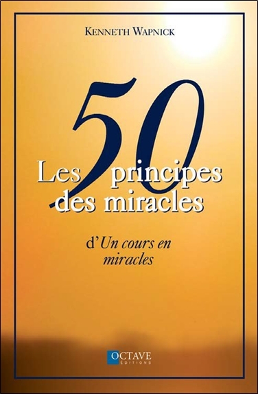 50 PRINCIPES DES MIRACLES D´ "UN COURS EN MIRACLES"