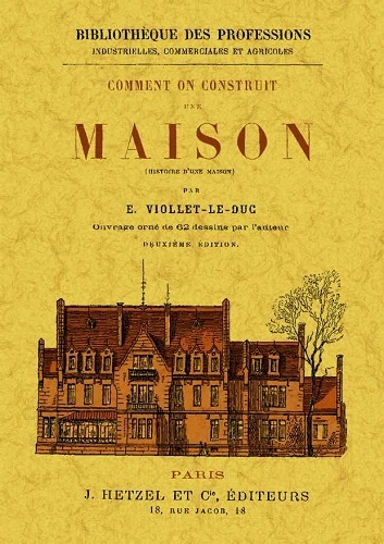 COMMENT ON CONSTRUIT UNE MAISON (HISTOIRE D´UNE MAISON)