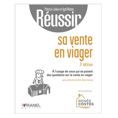 REUSSIR SA VENTE EN VIAGER 3E EDITION