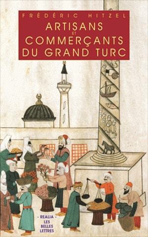 ARTISANS ET COMMERCANTS DU GRAND TURC (LES)