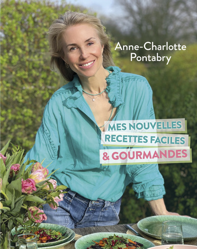 MES NOUVELLES RECETTES FACILES & GOURMANDES