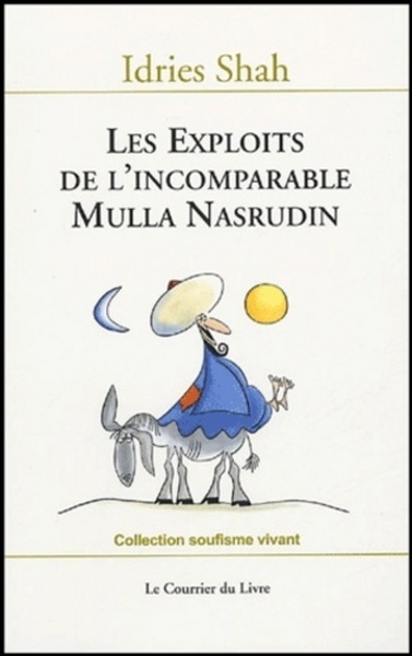 EXPLOITS DE L´INCOMPARABLE MULLA NASRUDIN (LES)
