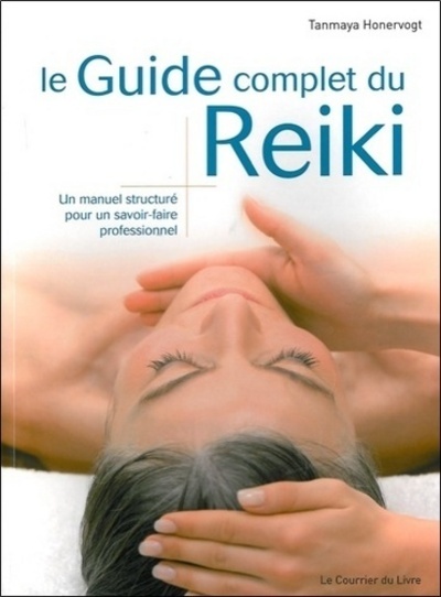 GUIDE COMPLET DU REIKI (LE)