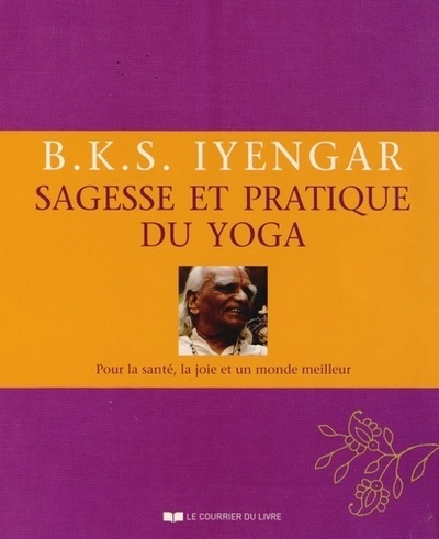 SAGESSE ET PRATIQUE DU YOGA 2EME ED. 2014