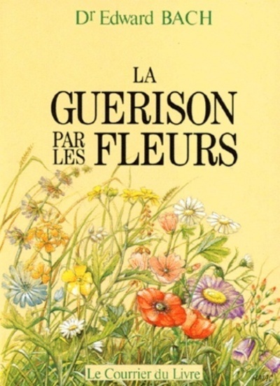 GUERISON PAR LES FLEURS (LES)