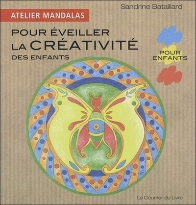 ATELIER MANDALAS POUR EVEILLER LA CREATIVITE DES ENFANTS