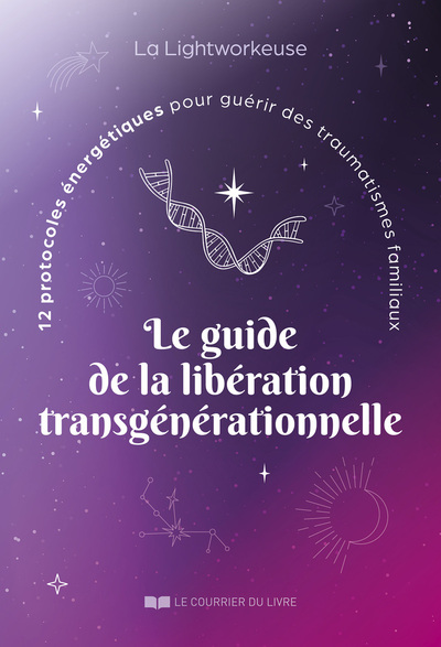 LE GUIDE DE LA LIBERATION TRANSGENERATIONNELLE