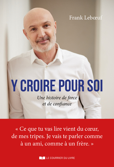 Y CROIRE POUR SOI - UNE HISTOIRE DE FORCE ET DE CONFIANCE