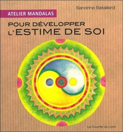 ATELIER MANDALAS : POUR DEVELOPPER L´ESTIME DE SOI