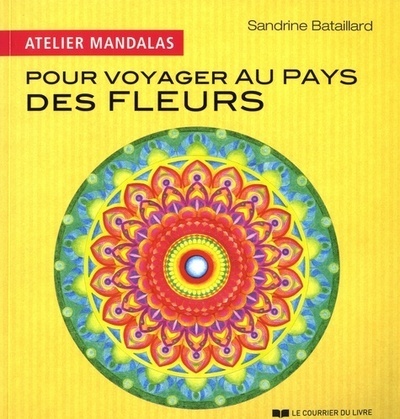 ATELIER MANDALAS POUR VOYAGER AUX PAYS DES FLEURS
