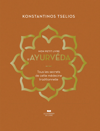 MON PETIT LIVRE D´AYURVEDA - TOUS LES SECRETS DE CETTE MEDECINE TRADITIONNELLE